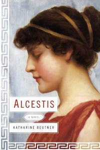 'Alcestis' by Katharine Beutner 'Alcestis' by Katharine Beutner